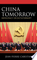 China tomorrow : democracy or dictatorship? /