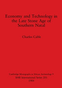 Economy and technology in the late Stone Age of southern Natal /