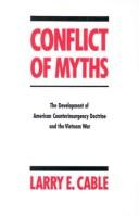 Conflict of myths : the development of American counterinsurgency doctrine and the Vietnam War /