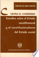 Contra el consenso : estudios sobre el Estado constitucional y el constitucionalismo del Estado social /