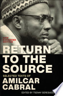 Return to the source : selected texts of Amilcar Cabral, new expanded edition /