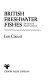 British freshwater fishes : the story of their evolution /