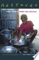 Restavec : from Haitian slave child to middle-class American /