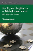 Quality and Legitimacy of Global Governance : Case Lessons from Forestry /