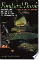 Pond and brook : a guide to nature in freshwater environments /