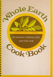 Whole Earth cook book /