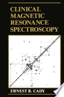 Clinical Magnetic Resonance Spectroscopy /