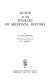 Guide to the sources of medieval history /