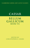 Caesar : Bellum gallicum book VII /