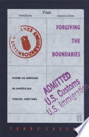 Forgiving the boundaries : home as abroad in American travel writing /