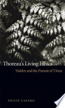 Thoreau's living ethics : Walden and the pursuit of virtue /