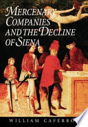 Mercenary companies and the decline of Siena /