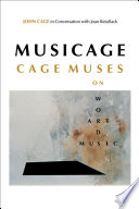 Musicage : Cage muses on words, art, music /