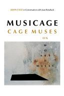 Musicage : Cage muses on words, art, music /