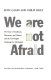 We are not afraid : the story of Goodman, Schwerner, and Chaney and the civil rights campaign for Mississippi /