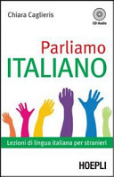 Parliamo italiano : lezioni di lingua italiana per stranieri /