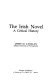 The Irish novel : a critical history /