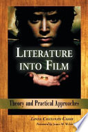 Literature into film : theory and practical approaches /