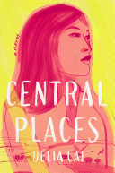 Central places : a novel /