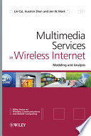 Multimedia services in wireless internet : modeling and analysis /