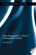 State propaganda in China's entertainment industry /