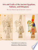 The lost manuscript of Frédéric Cailliaud : arts and crafts of the ancient Egyptians, Nubians, and Ethiopians  /