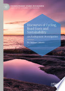 Discourses of Cycling, Road Users and Sustainability : An Ecolinguistic Investigation /