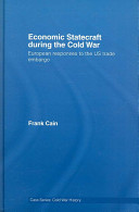 Economic statecraft during the Cold War : European responses to the US trade embargo /