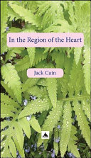 In the region of the heart : a collection of written fragments /