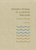 Sanitation strategy for a lakefront metropolis : the case of Chicago /