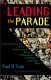 Leading the parade : conversations with America's most influential lesbians and gay men /