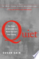 Quiet : the power of introverts in a world that can't stop talking /