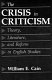 The crisis in criticism : theory, literature, and reform in English studies /
