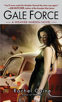 Gale force : a Weather warden novel /