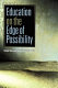 Education on the edge of possibility /