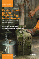 Environmental health engineering in the tropics : water, sanitation and disease control /