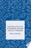 The politics of evidence-based policy making /