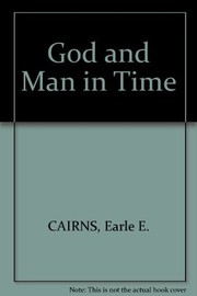 God and man in time : a Christian approach to historiography /