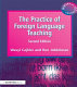 The practice of foreign language teaching /