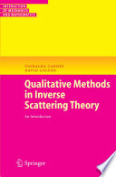 Qualitative methods in inverse scattering theory : an introduction /