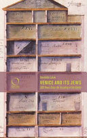 Venice and its Jews : 500 years since the founding of the Ghetto /