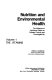 Nutrition and environmental health : the influence of nutritional status on pollutant toxicity and carcinogenicity /