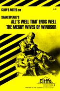 All's well that ends well and The merry wives of Windsor : notes /