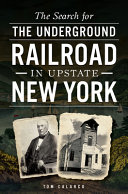 The search for the underground railroad in upstate New York /