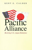 Pacific alliance : reviving U.S.-Japan relations /
