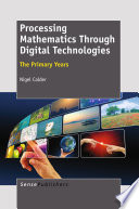 Processing mathematics through digital technologies : the primary years /