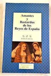 Amantes y bastardos de los Reyes de España /