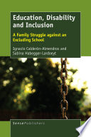 Education, disability and inclusion : a family struggle against an excluding school /