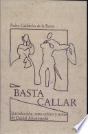 Basta callar : según el manuscrito Res. 91 (Biblioteca Nacional de Madrid) /