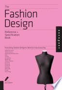 The fashion design reference + specification book : everything fashion designers need to know every day /